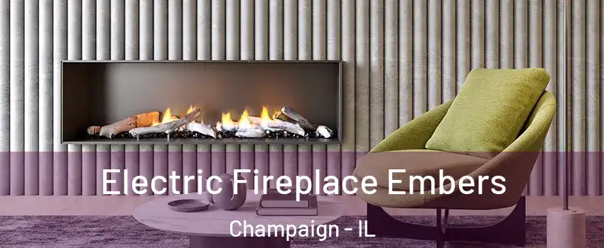  Electric Fireplace Embers Champaign - IL