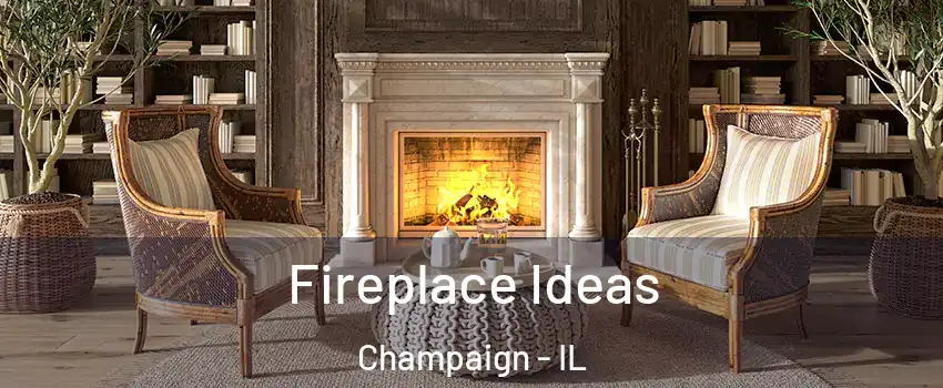  Fireplace Ideas Champaign - IL
