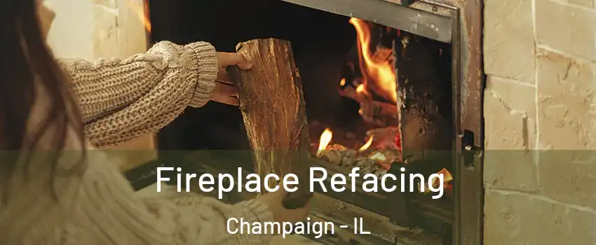  Fireplace Refacing Champaign - IL