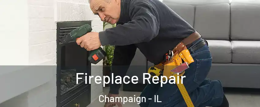  Fireplace Repair Champaign - IL