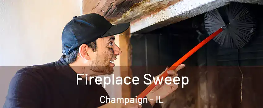  Fireplace Sweep Champaign - IL